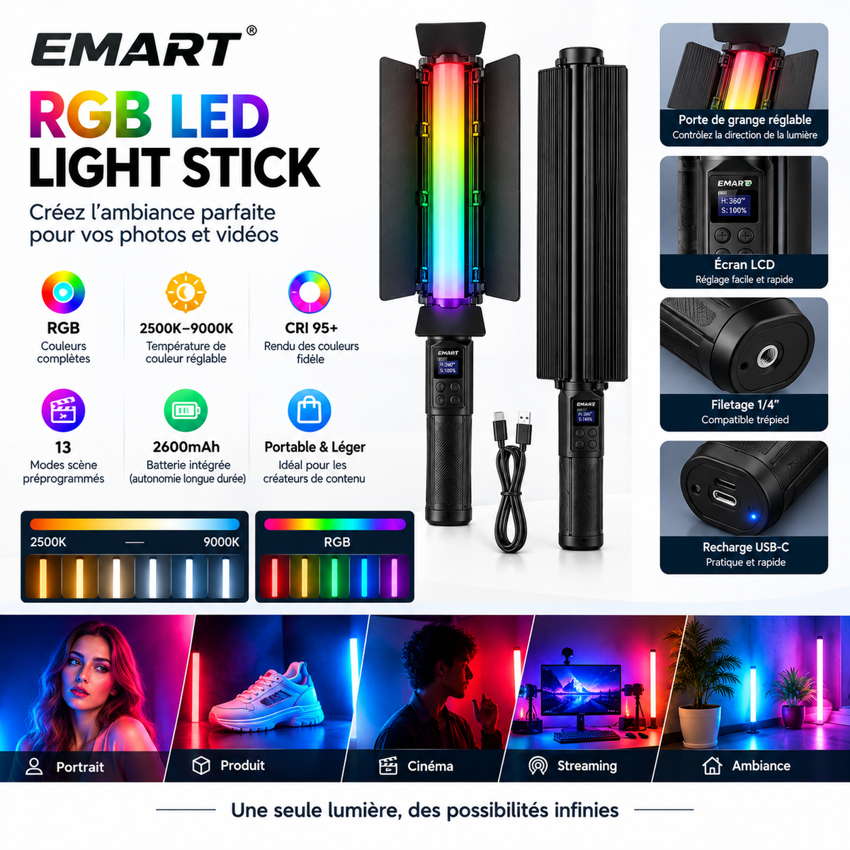 Le tube lumineux EMART 20 pouces est une solution d’éclairage polyvalente pour la photo, la vidéo, les portraits et la création de contenu. Sa température de couleur réglable de 2500 K à 9000 K et son CRI 95+ permettent un rendu naturel et précis des couleurs.Caractéristiques principales Éclairage RGB multicolore pour des effets créatifs Température de couleur réglable de 2500 K à 9000 K CRI 95+ pour une excellente restitution des couleurs 13 modes scène pour varier les ambiances Batterie intégrée de 2600 m